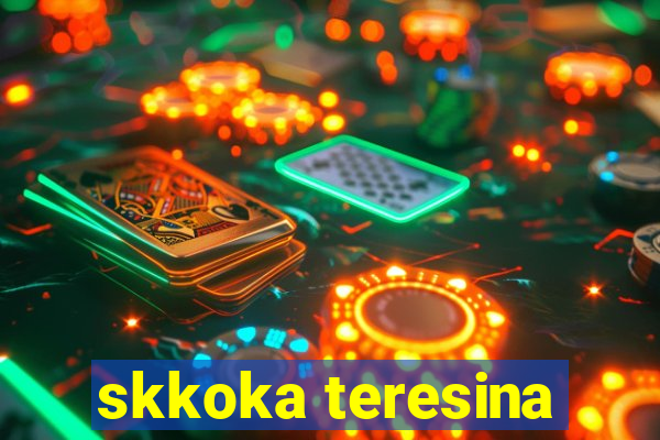 skkoka teresina